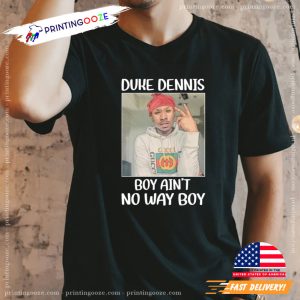 Vintage Duke Dennis No Ain’t No Way Boy T Shirt 2 Printing Ooze