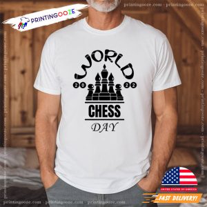 World 2022 international chess day T Shirt 1 Printing Ooze