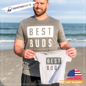 best buds, Dad and Me best friend T shirt 1