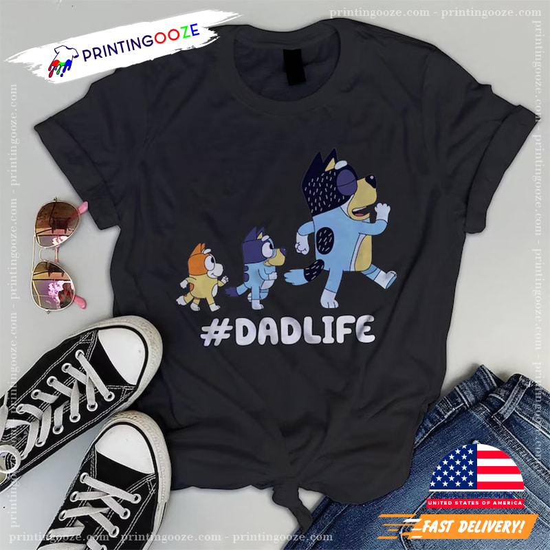 Dad Life Bluey Dad Shirt