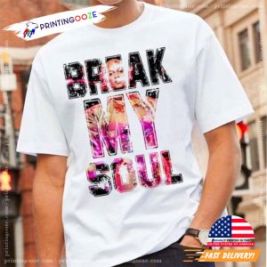 break my soul beyonce T shirt