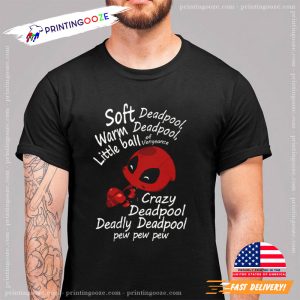 deadpool three Soft Deadpool Cute & Crazy T Shirt 2 Printing Ooze
