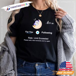 twitter rate limit exceeded Shirt, Twitter Elon Musk Merch 2 Printing Ooze