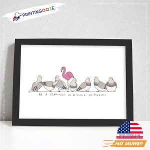 Be A Flamingo Funny Kid Room Poster 2