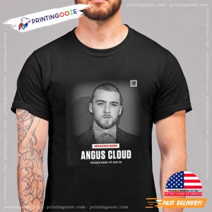 Breaking News Angus Cloud Passed Away T Shirt Printing Ooze