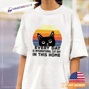 Every Day Is International Cat Day In This Home Cat T-Shirt