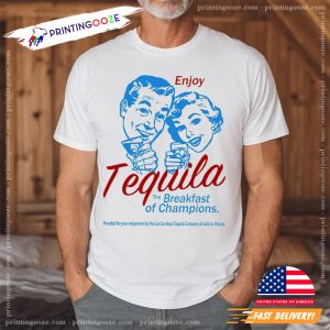 Enjoy Tequila The Breakfast Of Champions Shirt 2