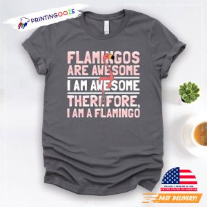 Flamingos Are Awesome Tee, flamingo merch