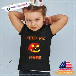 Halloween Feed Me More Scary Shirt 3