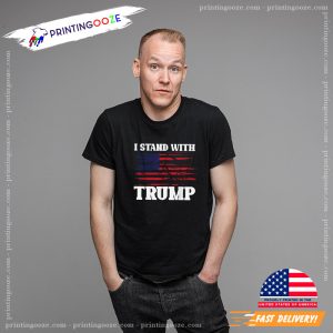 Pro Trump Supporter Shirt, I Stand With Trump T-Shirt