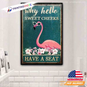 Why Hello Sweet Cheeks Flamingo Poster