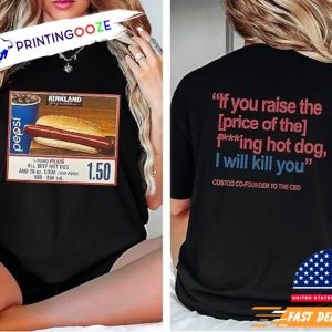 kirkland hot dogs I Will Kill You Costco Food Shirt 1