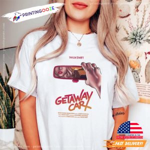 taylor swift getaway car Classic T shirt 2 Printing Ooze