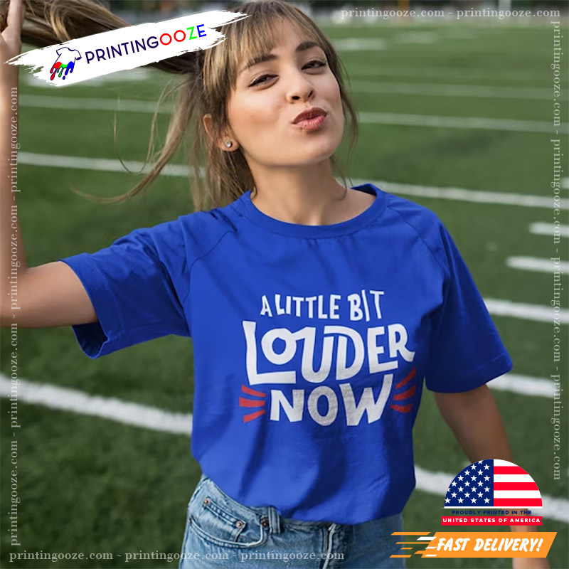 A Little Bit Louder Now Shirt Fanatics Buffalo Bills - Printing Ooze