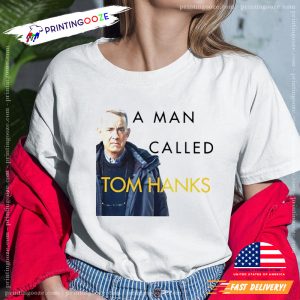 A Man Called Tom Hanks T Shirt 2