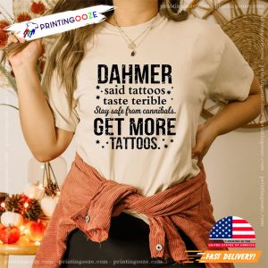 Dahmer Get More Tattoos Tee, Halloween Merch