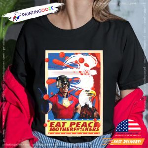 Eat Peace MotherFuckers Peacemaker John Cena Shirt 1