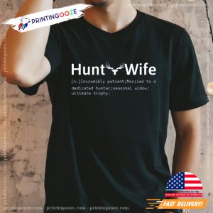Funny Hunting Wife Shirt, deer hunting Merch