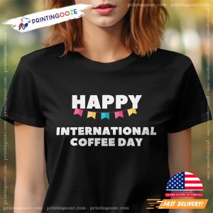 Happy International Coffee Day T Shirt