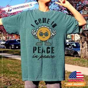 I Come in Peace in Peace Shirt Retro Comfort Colors T-Shirt
