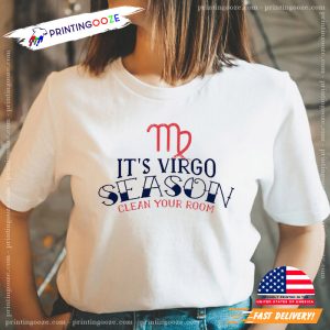 It's Virgo Season Funny Slogan Shirt 1