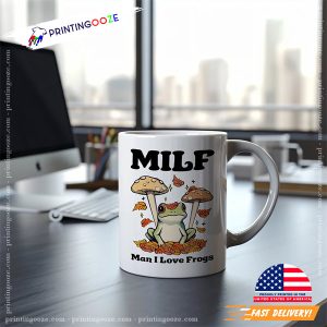 Man I love Frogs MILF Coffee Cup, Funny Gift For MILF 2