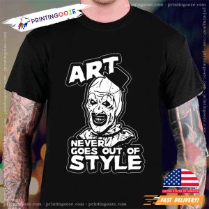 Never Goes Out Of Style Horor Terrifier Tee 3