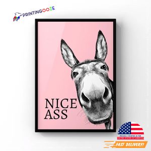 Nice Ass Donkey funny bathroom art Poster