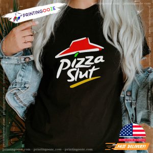 PIZZA SLUT Pizza Hut Parody Funny Tee 3