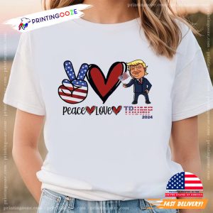 Peace Love Trump Shirt, trump is president Merch 3