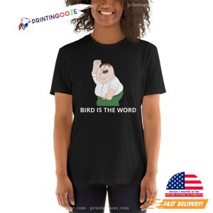 Peter Griffin Bird Is The Word Funny Tee