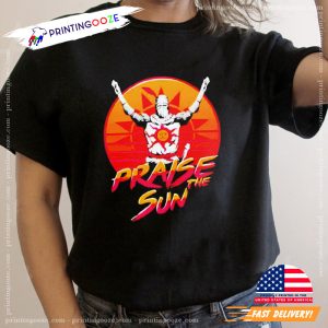 Praise The Sun Dark Souls T Shirt 1