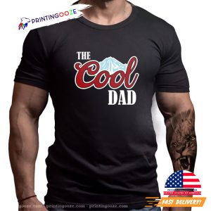 The Cool Dad Shirt, Father Love Beer Gift 1