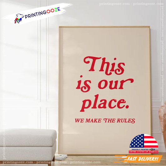 This Is Our Place We Make The Rules Taylor Swift Poster - Unleash Your  Creativity