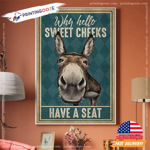 Why Hello Sweet Cheeks donkey in bathroom Funny Poster 1