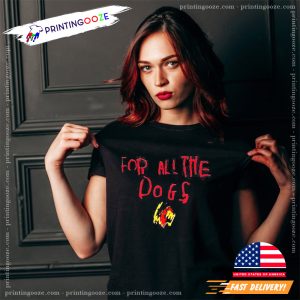 for all the dogs Unisex Shirt 1