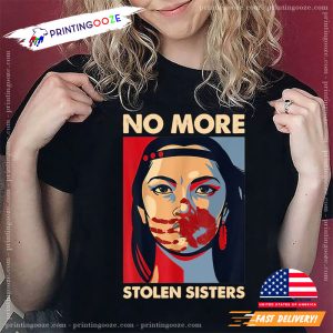 no more stolen sisters Indigenous Women T shirt 3