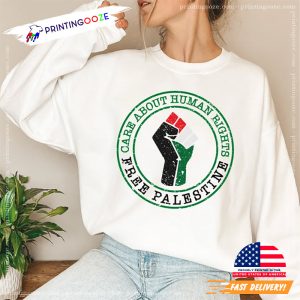 Care About Human Rights Freedom Palestine Rights Shirt