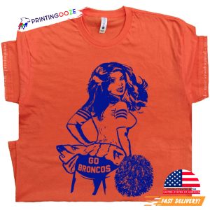Go Broncos Cheerleader, Cool Vintage the broncos football Graphic Shirt