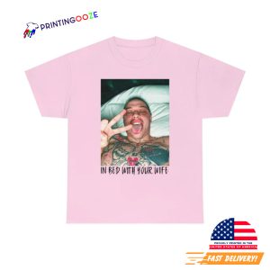 In Bed With Your Wife Pete Davidson T Shirt 4