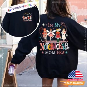 In My Nutcracker Mom 2 Sided T Shirt 2