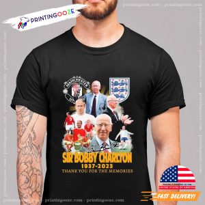 Manchester United And England Legend Sir Bobby Charlton 1937-2023 Thank You For The Memories Signature Shirt