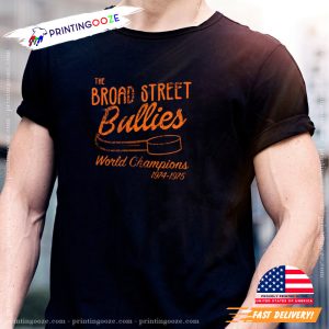 The Broad Street Bullies World Champions Philadelphia T-Shirt