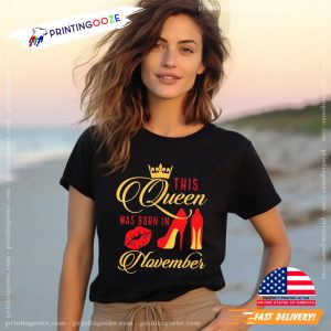 This Queen Was Born In November birthday tee shirts 2