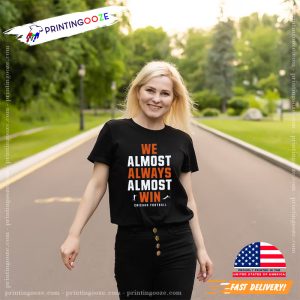 We Almost Always Almost Win Funny Da Bears Unisex T Shirt