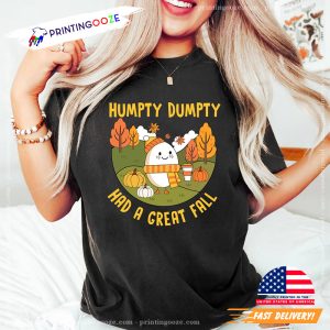 dumpty sat on the wall Fall Shirt