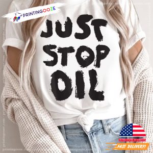 just stop oil Save The EartAh Protesters Graphic Tee 1