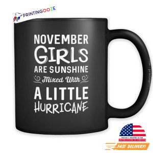 november birthday Girls Are Sunshine Mug