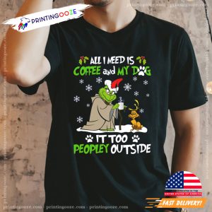 All I Need Is Coffee And My Dog Grinch Xmas T Shirt