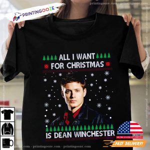All I Want For Christmas Is Dean Winchester Movie Quotes T shirt